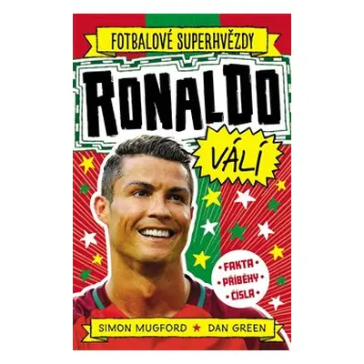 Ronaldo válí. Fotbalové superhvězdy - Simon Mugford, Dan Green