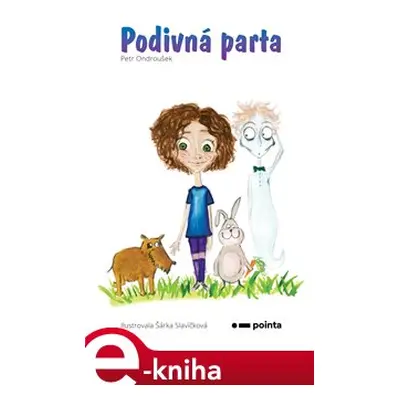 Podivná parta - Petr Ondroušek, Šárka Slavíčková