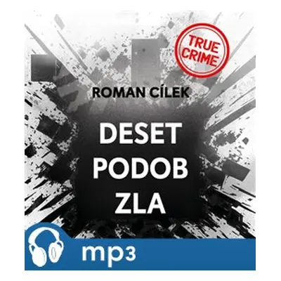 Deset podob zla, mp3 - Roman Cílek