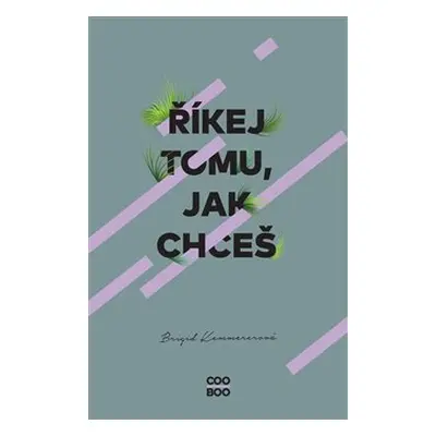 Říkej tomu, jak chceš - Brigid Kemmererová