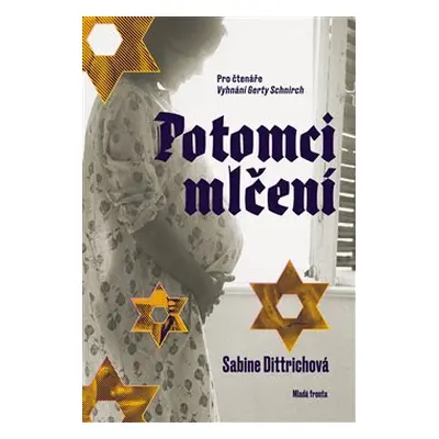 Potomci mlčení - Sabine Dittrichová