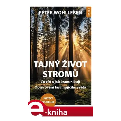 Tajný život stromů - Peter Wohlleben