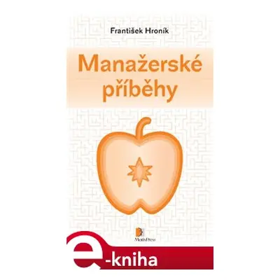 Manažerské příběhy - František Hroník