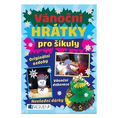 Vánoční hrátky pro šikuly - kolektiv