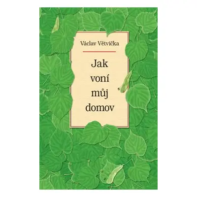 Jak voní můj domov - Václav Větvička