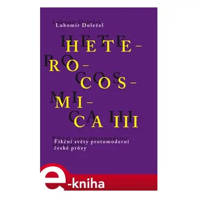 Heterocosmica III. - Lubomír Doležel