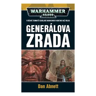 Generálova zrada - Dan Abnett