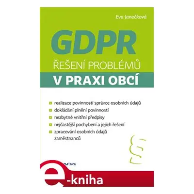 GDPR - Řešení problémů v praxi obcí - Eva Janečková