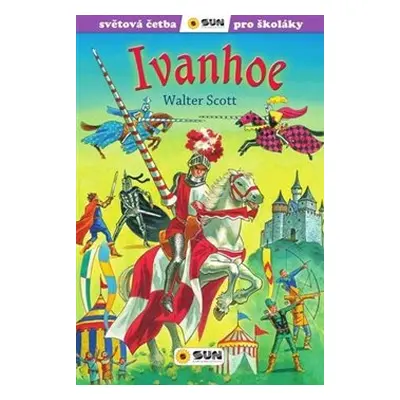 Ivanhoe (edice Světová četba pro školáky) - Walter Scott