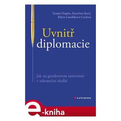 Uvnitř diplomacie - Tomáš Dopita, Kateřina Kočí, Klára Čmolíková Cozlová