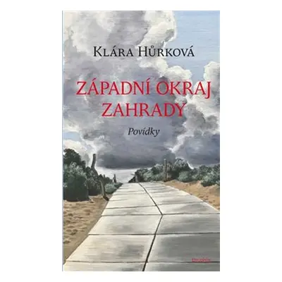 Západní okraj zahrady - Klára Hůrková