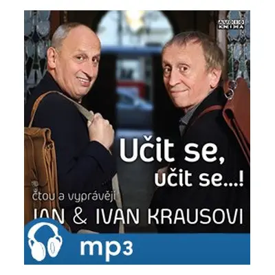 Učit se, učit se…! - Kraus Jan, Kraus Ivan: Kraus