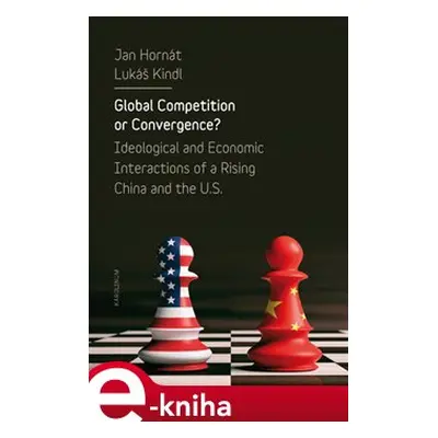 Global Competition or Convergence? - Jan Hornát, Lukáš Kindl