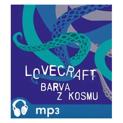 Barva z kosmu, mp3 - Howard Phillips Lovecraft