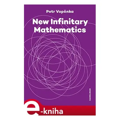 New Infinitary Mathematics - Petr Vopěnka