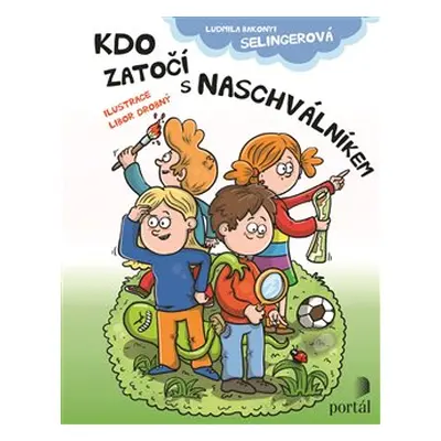 Kdo zatočí s Naschválníkem - Ludmila Bakonyi Selingerová