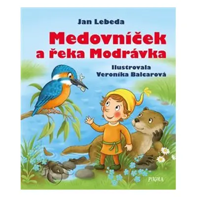 Medovníček a řeka Modrávka - Jan Lebeda