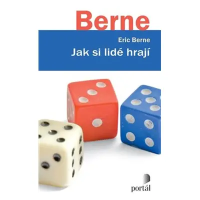 Jak si lidé hrají - Eric Berne