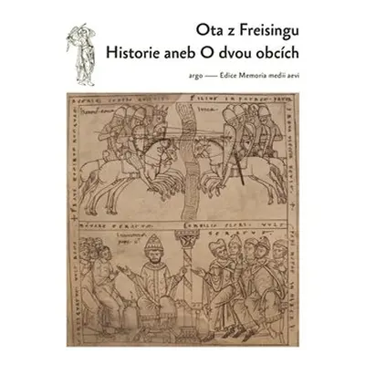 Historie aneb O dvou obcích - Ota z Freisingu