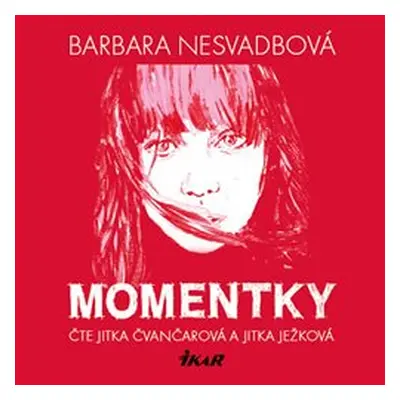 Momentky - Barbara Nesvadbová