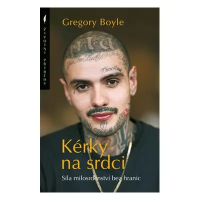 Kérky na srdci - Gregory Boyle