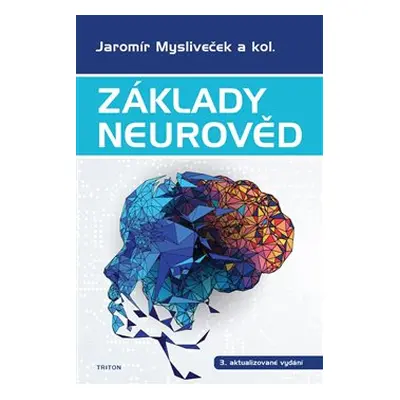 Základy neurověd - Jaromír Mysliveček