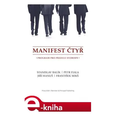 Manifest čtyř - Petr Fiala, Jiří Hanuš, František Mikš, Stanislav Balík