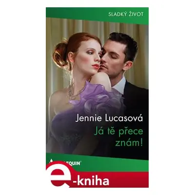 Já tě přece znám! - Jennie Lucasová