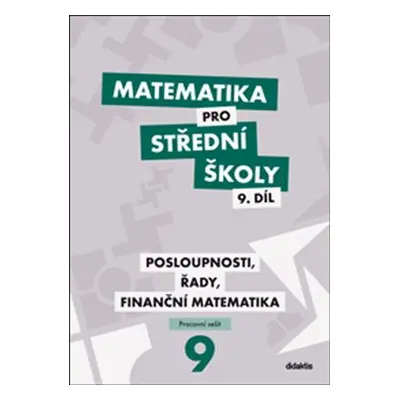 Matematika pro střední školy 9. díl Pracovní sešit - Milan Navrátil, Magda Králová