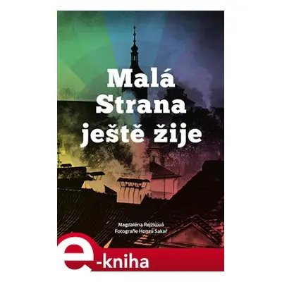 Malá Strana ještě žije - Magdaléna Bujabéza Rejžková