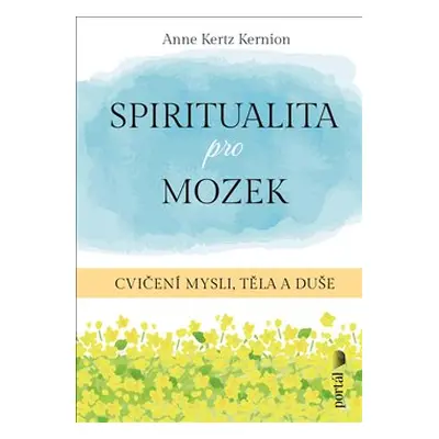 Spiritualita pro mozek - Anne Kertz Kernion