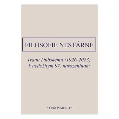 Filosofie nestárne - Petr Rezek, Ivan Chvatík