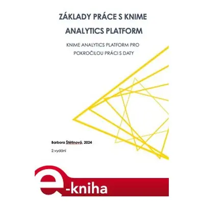 Základy práce s KNIME Analytics Platform - Barbora Štětinová