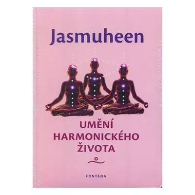 Umění harmonického života - Jasmuheen