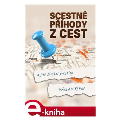 Scestné příhody z cest - Václav Klein