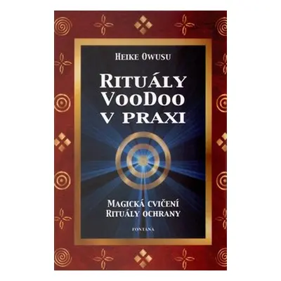 Rituály VooDoo v praxi - Heike Owusu