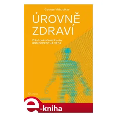 Úrovně zdraví - George Vithoulkas