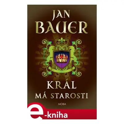 Král má starosti - Jan Bauer