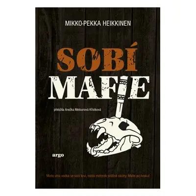 Sobí mafie - Mikko-Pekka Heikkinen