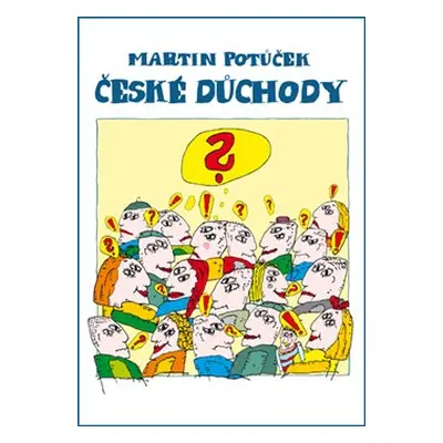 České důchody - Martin Potůček