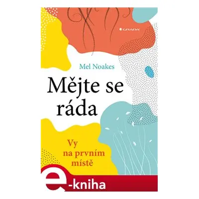 Mějte se ráda - Mel Noakes