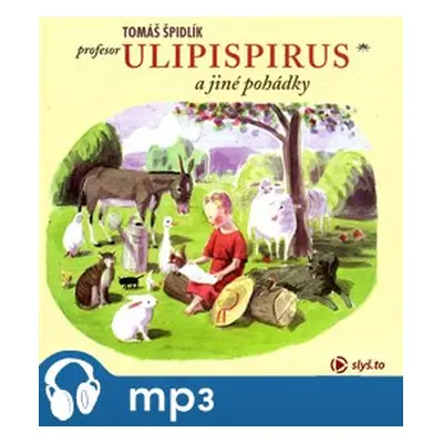 Profesor Ulipispirus a jiné pohádky, mp3 - Tomáš Špidlík