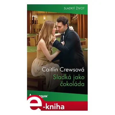 Sladká jako čokoláda - Caitlin Crewsová