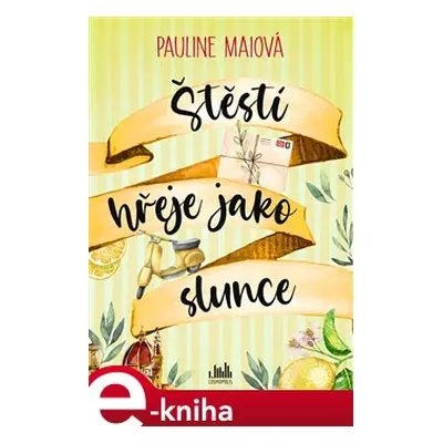 Štěstí hřeje jako slunce - Pauline Maiová