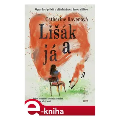 Lišák a já - Catherine Ravenová