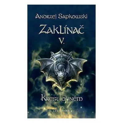 Zaklínač V: Křest ohněm - Andrzej Sapkowski