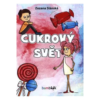 Cukrový svět - Zuzana Slánská