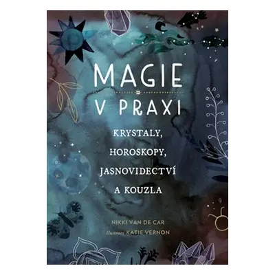 Magie v praxi - Nikki Van De Car