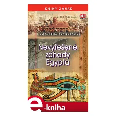 Nevyřešené záhady Egypta - Magdalena Zachardová