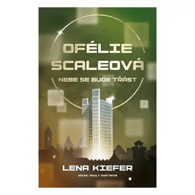 Ofélie Scaleová: Nebe se bude třást - Lena Kiefer